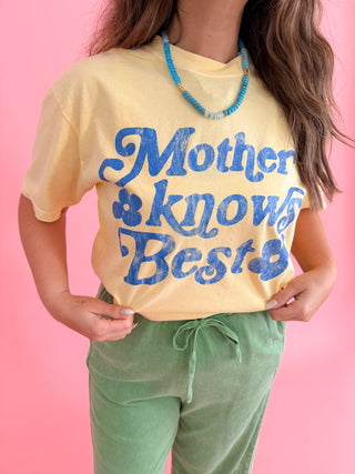 Mother Knows Best Tee