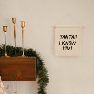 Santa I Know Him Wall Banner