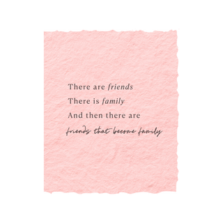 Friends that are Family + Envelope