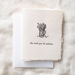 Your Work Matters Card + Envelope