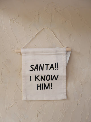 Santa I Know Him Wall Banner