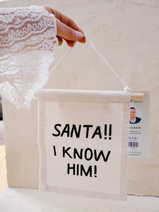Santa I Know Him Wall Banner