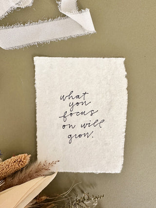 Hand Lettered Print - What You Focus On