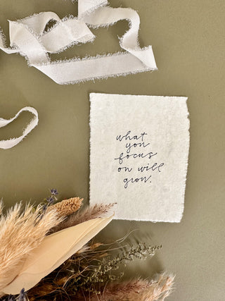 Hand Lettered Print - What You Focus On