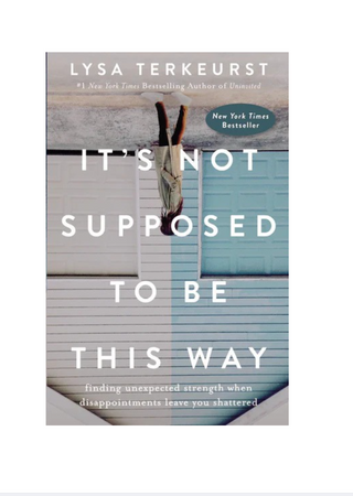 It's Not Supposed To Be This Way Book