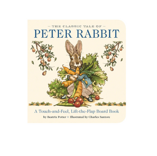 The Classic Tale Of Peter Rabbit - Touch and Feel Book