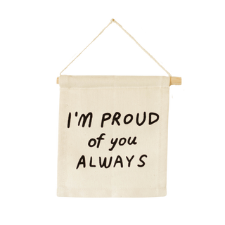 I'm Proud Of You Wall Banner
