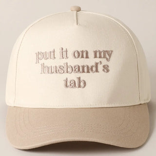 Put It On My Husbands Tab Hat (more colors)